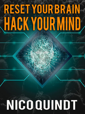 cover image of Reset your brain & Hack your mind.
